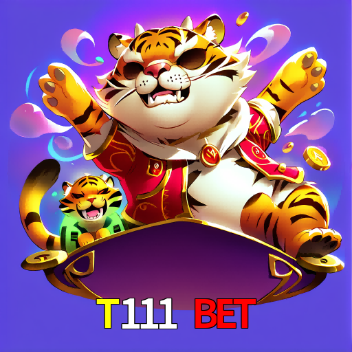 T111 Bet
