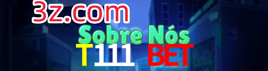 T111 Bet